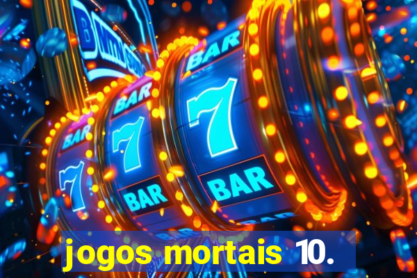 jogos mortais 10.